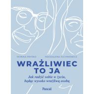 Wrażliwiec to ja Jak radzić sobie w życiu, będąc wysoko wrażliwą osobą - 05408a02085ks.jpg