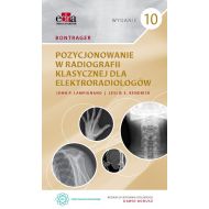 Bontrager. Pozycjonowanie w radiografii klasycznej dla elektroradiologów - 06566b03649ks.jpg