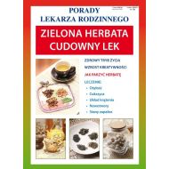 Zielona herbata. Cudowny lek: Porady Lekarza Rodzinnego - 09491a02944ks.jpg