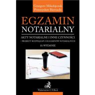 Egzamin notarialny 2024. Akty notarialne i inne czynności - projekty rozwiązań z egzaminów notarialn - 10598b00106ks.jpg