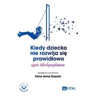 Kiedy dziecko nie rozwija się prawidłowo.: Ujęcie interdyscyplinarne - 11007b00218ks.jpg