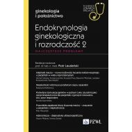 Endokrynologia ginekologiczna i rozrodczość 2. Najczęstsze problemy: W gabinecie lekarza specjalisty. Ginekologia i położnictwo - 11327b00218ks.jpg