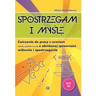 Spostrzegam i myślę: Ćwiczenia do pracy z uczniem szkoły podstawowej o obniżonej sprawności widzenia i spostrzegania - 11564b04036ks.jpg