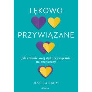 Lękowo przywiązane. Jak zmienić swój styl przywiązania na bezpieczny. - 12103b03128ks.jpg