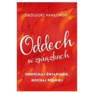 Oddech w związkach: Oddychaj świadomie, kochaj pełniej - 12316102494ks.jpg