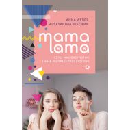 Mama lama: czyli macierzyństwo i inne przypadłości życiowe - 12318100149ks.jpg