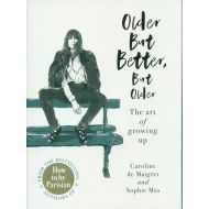 Older but Better, but Older:  From the authors of How To Be Parisian - 12942204505ks.jpg