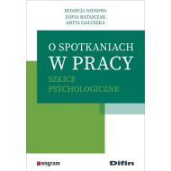 O spotkaniach w pracy: Szkice psychologiczne - 14612701644ks.jpg