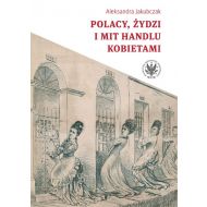 Polacy, Żydzi i mit handlu kobietami - 15350701790ks.jpg