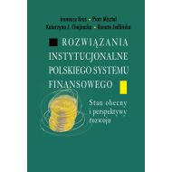 Rozwiązania instytucjonalne polskiego systemu finansowego: Stan obecny i perspektywy rozwoju - 15426201970ks.jpg