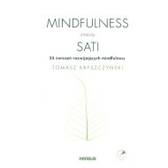 Mindfulness znaczy sati: 25 ćwiczeń rozwijających mindfulness - 15482001427ks.jpg