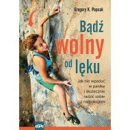 Bądź wolny od lęku: Jak nie wpadać w panikę i skutecznie radzić sobie z niepokojem - 15980701833ks.jpg