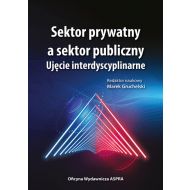 Sektor prywatny a sektor publiczny: Ujęcie interdyscyplinarne - 16219001970ks.jpg