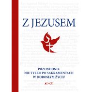 Z Jezusem: Przewodnik nie tylko po sakramentach w doroslym życiu - 16480601426ks.jpg