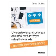 Uwarunkowania współpracy obiektów świadczących usługi hotelarskie z serwisami zakupów grupowych - 16664701644ks.jpg