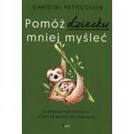 Pomóż dziecku mniej myśleć - 16805503128ks.jpg