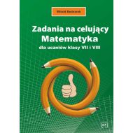 Zadania na celujący Matematyka dla uczniów klasy VII i VIII - 17484401540ks.jpg