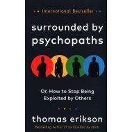 Surrounded by Psychopaths: or, How to Stop Being Exploited by Others - 17786804505ks.jpg