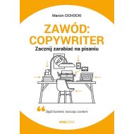Zawód: copywriter.: Zacznij zarabiać na pisaniu - 17965601427ks.jpg