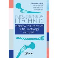 Instrumentarium i techniki zabiegów chirurgicznych w traumatologii i ortopedii - 18277200218ks.jpg