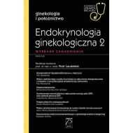 Endokrynologia ginekologiczna 2 W gabinecie lekarza specjalisty: Wybrane zagadnienia - 18699900218ks.jpg
