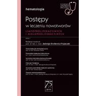 Postępy w leczeniu nowotworów limfoproliferacyjnych i mieloproliferacyjnych W gabinecie lekarza specjalisty - 18874800218ks.jpg