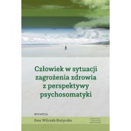 Człowiek w sytuacji zagrożenia zdrowia z perspektywy psychosomatyki - 19055401615ks.jpg