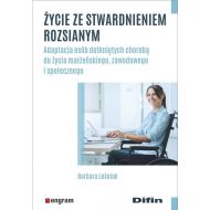 Życie ze stwardnieniem rozsianym: Adaptacja osób dotkniętych chorobą do życia małżeńskiego, zawodowego i społecznego - 19065101644ks.jpg