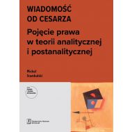 Wiadomość od cesarza: Pojęcie prawa w teorii analitycznej i postanalitycznej - 19065501562ks.jpg