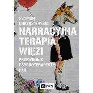 Narracyjna terapia więzi: Przewodnik psychoterapeuty par - 19183100100ks.jpg