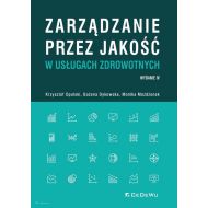 Zarządzanie przez jakość w usługach zdrowotnych (wyd. IV) - 19294402077ks.jpg