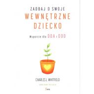 Pokochaj swoje wewnętrzne dziecko. Wsparcie dla dorosłych z rodzin dysfukcyjnych DDA i DDD: Pokochaj swoje wewnętrzne dziecko. Wsparcie dla dorosłych z rodzin dysfukcyjnych DDA i DDD - 19830703128ks.jpg