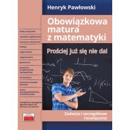 Obowiązkowa matura z matematyki Prościej już się nie da! Zadania i szczegółowe rozwiązania - 21462a01220ks.jpg