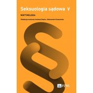 Seksuologia sądowa Tom 5: Wiktymologia - 21582b00218ks.jpg