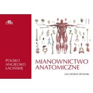 Mianownictwo anatomiczne polsko-angielsko-łacińskie - 22107a03649ks.jpg