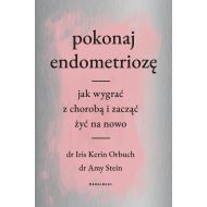 Pokonaj endometriozę: Jak wygrać z chorobą i zacząć żyć na nowo - 22154603133ks.jpg