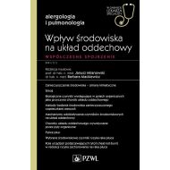 Wpływ środowiska na układ oddechowy. Współczesne spojrzenie: W gabinecie lekarza specjalisty. Alergologia i pulmonologia - 22276800218ks.jpg