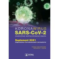 Koronawirus SARS-CoV-2 zagrożenie dla współczesnego świata: Suplement 2021. Diagnostyka, farmakoterapia, szczepienia - 22665900218ks.jpg