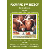 Folwark zwierzęcy George'a Orwella: Streszczenie Analiza Interpretacja - 22777602944ks.jpg