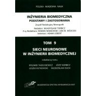 Inżynieria biomedyczna Podstawy i zastosowania Tom 9 Sieci neuronowe w inżynierii biomedycznej - 22979705083ks.jpg