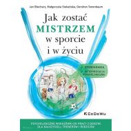 Jak zostać mistrzem w sporcie i w życiu: Opowiadania. Interpretacja psychologiczna - 22986102077ks.jpg