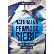 Naturalna pewność siebie. Siła, która zmieni Twoje życie - 23135a01427ks.jpg