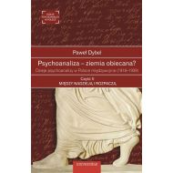 Psychoanaliza ziemia obiecana? Dzieje psychoanalizy w Polsce międzywojnia (1918-1939) Część 2 - 23154900175ks.jpg