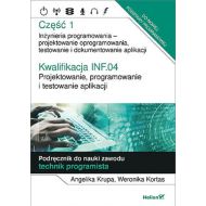 Kwalifikacja INF.04. Cz1 Projektowanie, programowanie i testowanie aplikacji.: Część 1. Inżynieria programowania - projektowanie oprogramowania, testowanie i  dokumentowanie aplik - 23350702144ks.jpg