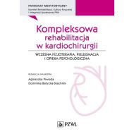 Kompleksowa rehabilitacja w kardiochirurgii: Wczesna fizjoterapia, pielęgnacja i opieka psychologiczna - 23511a00218ks.jpg