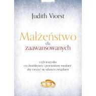 Małżeństwo dla zaawansowanych: czyli wszystko co chcielibyśmy i powinniśmy wiedzieć, aby cieszyć się udanym związkiem - 23591902494ks.jpg