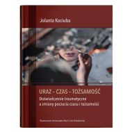 Uraz - Czas - Tożsamość. Doświadczenie traumatyczne a zmiany poczucia czasu i tożsamości - 23874500201ks.jpg