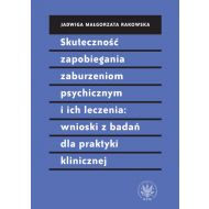 Skuteczność zapobiegania zaburzeniom psychicznym i ich leczenia wnioski z badań dla praktyki klinic - 24030601790ks.jpg