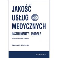 Jakość usług medycznych.: Instrumenty i modele (wyd. III uaktualnione i zmienione) - 24073502077ks.jpg