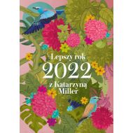 Kalendarz 2022 Lepszy rok z Katarzyną Miller - 24166702494kl.jpg
